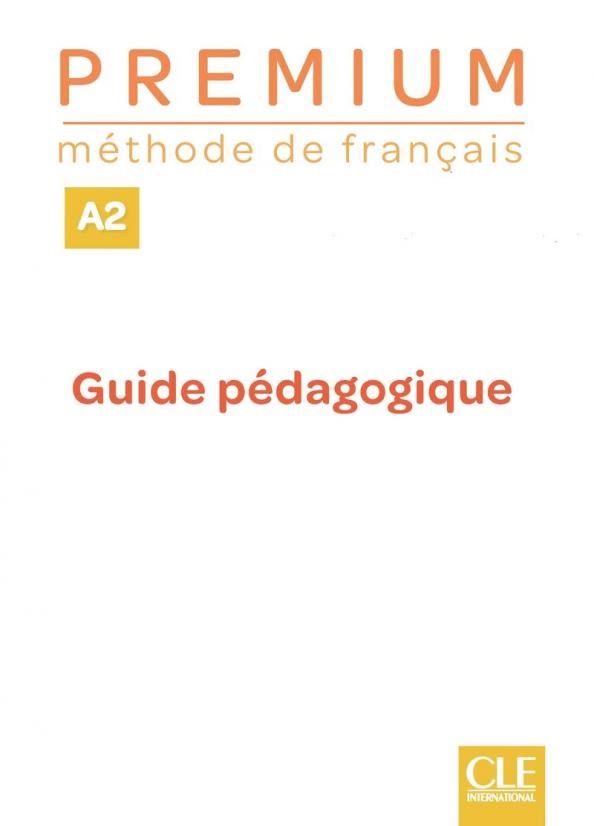 Premium. Niveau A2. Guide pedagogique