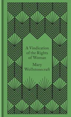 Mary Wollstonecraft: A Vindication of the Rights of Woman