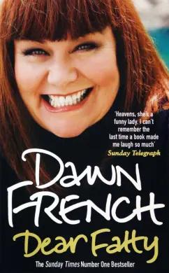 Dawn French: Dear Fatty