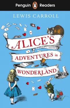 Lewis Carroll: Alice's Adventures in Wonderland. Level 2