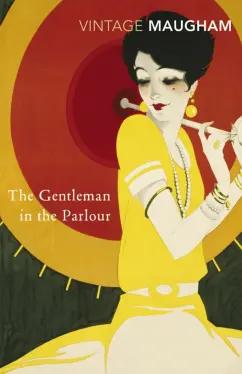 William Maugham: The Gentleman In The Parlour