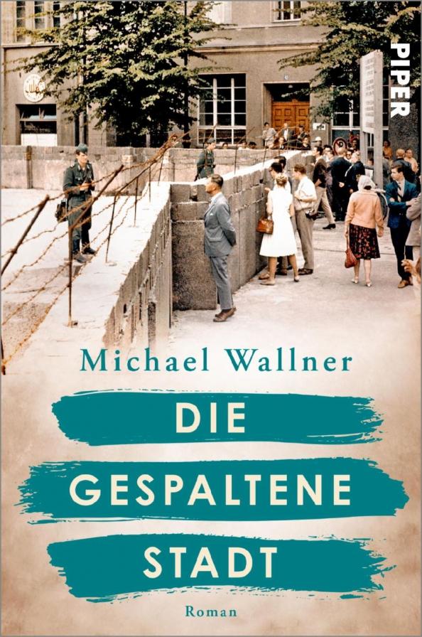 Michael Wallner: Die gespaltene Stadt