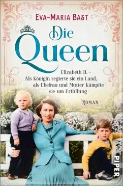 Eva-Maria Bast: Die Queen 2. Elizabeth II