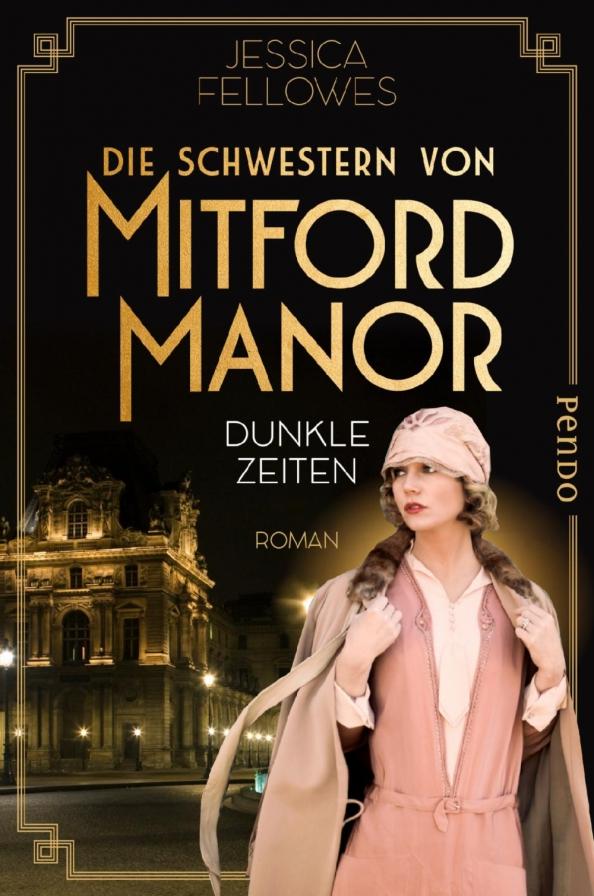 Jessica Fellowes: Die Schwestern von Mitford Manor – Dunkle Zeiten