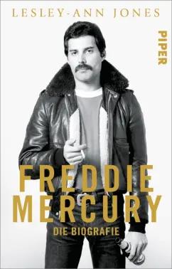 Lesley-Ann Jones: Freddie Mercury. Die Biografie