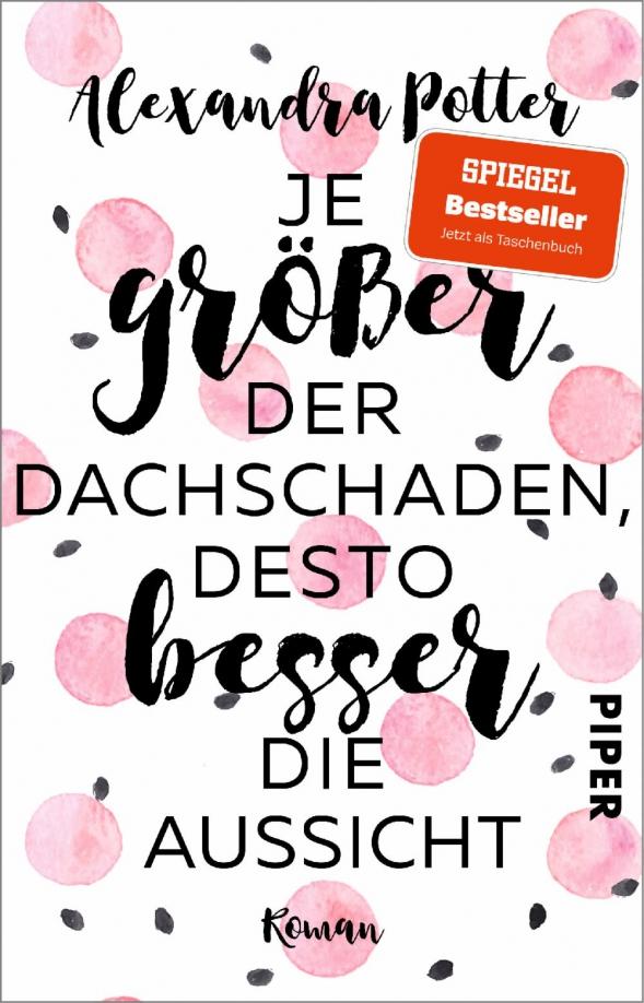 Alexandra Potter: Je größer der Dachschaden, desto besser die Aussicht