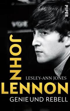 Lesley-Ann Jones: John Lennon. Genie und Rebell