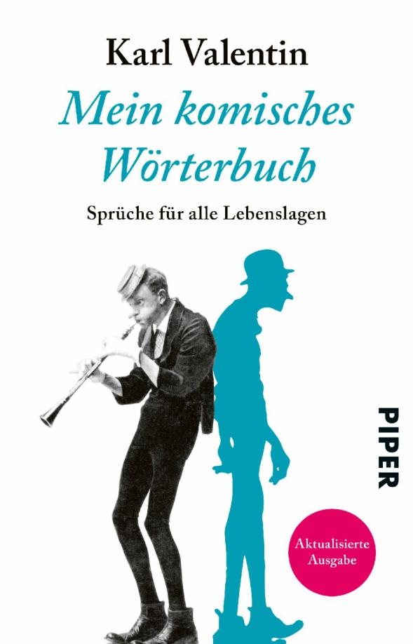 Karl Valentin: Mein komisches Worterbuch. Spruche fur alle Lebenslagen