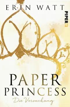 Erin Watt: Paper Princess. Die Versuchung