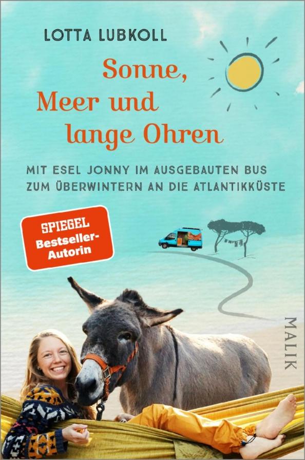 Lotta Lubkoll: Sonne, Meer und lange Ohren. Mit Esel Jonny im ausgebauten Bus zum Überwintern an die Atlantikküste