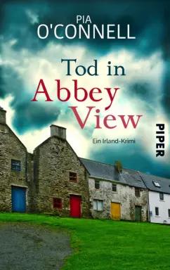 Pia O`Connell: Tod in Abbey View