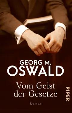 Georg Oswald: Vom Geist der Gesetze