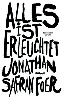 Jonathan Foer: Alles ist erleuchtet