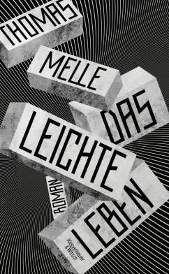 Thomas Melle: Das leichte Leben