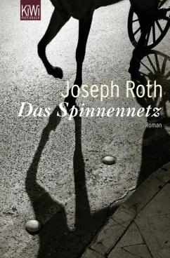 Joseph Roth: Das Spinnennetz