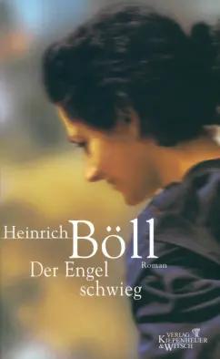 Heinrich Boll: Der Engel schwieg