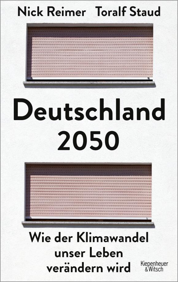 Staud, Reimer: Deutschland 2050. Wie der Klimawandel unser Leben verandern wird