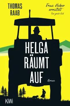 Thomas Raab: Helga raumt auf