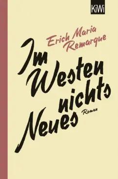 Erich Remarque: Im Westen nichts Neues