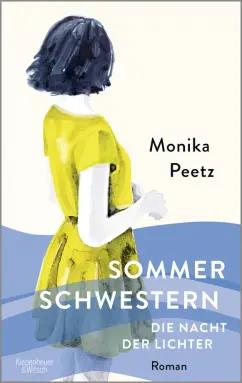 Monika Peetz: Sommerschwestern. Die Nacht der Lichter