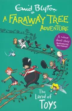 Enid Blyton: A Faraway Tree Adventure. The Land of Toys