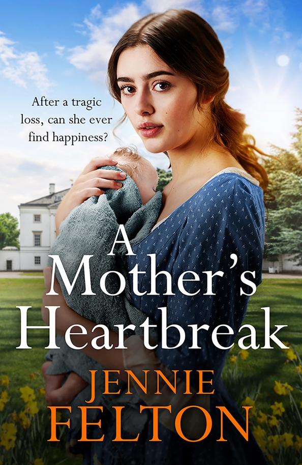 Jennie Felton: A Mother's Heartbreak