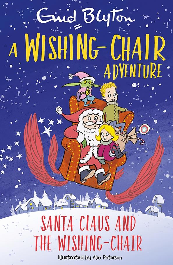 Enid Blyton: Santa Claus and the Wishing-Chair