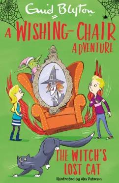 Enid Blyton: A Wishing-Chair Adventure. The Witch's Lost Cat