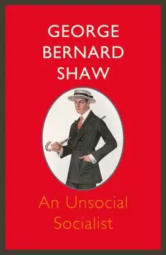 John Murray | George Shaw: An Unsocial Socialist