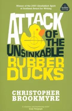 Christopher Brookmyre: Attack of the Unsinkable Rubber Ducks