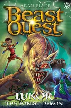 Adam Blade: Beast Quest. Lukor the Forest Demon