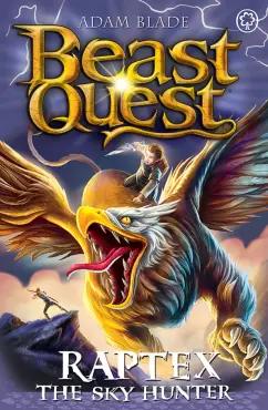 Adam Blade: Beast Quest. Raptex the Sky Hunter