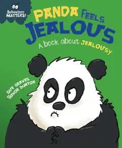 Sue Graves: Panda Feels Jealous. A book about jealousy