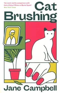 Jane Campbell: Cat Brushing and Other Stories