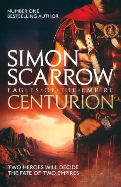 Simon Scarrow: Centurion