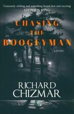 Richard Chizmar: Chasing the Boogeyman