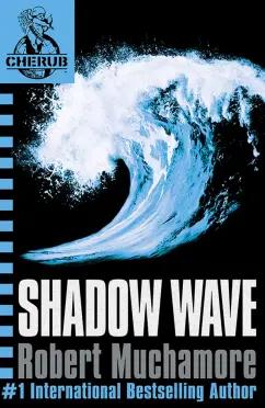 Robert Muchamore: Shadow Wave