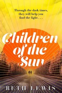 Beth Lewis: Children of the Sun