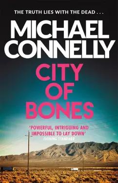 Michael Connelly: City Of Bones