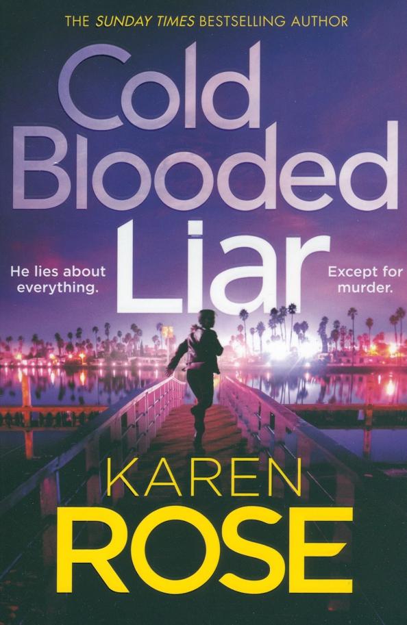 Karen Rose: Cold Blooded Liar