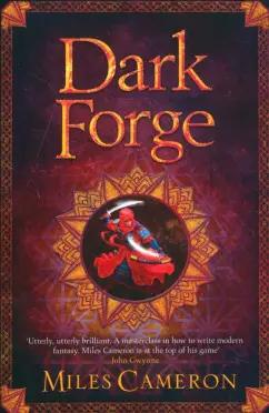 Miles Cameron: Dark Forge. Book Two