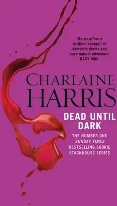 Charlaine Harris: Dead Until Dark