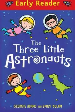 Georgie Adams: The Three Little Astronauts