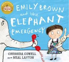 Cressida Cowell: Emily Brown and the Elephant Emergency