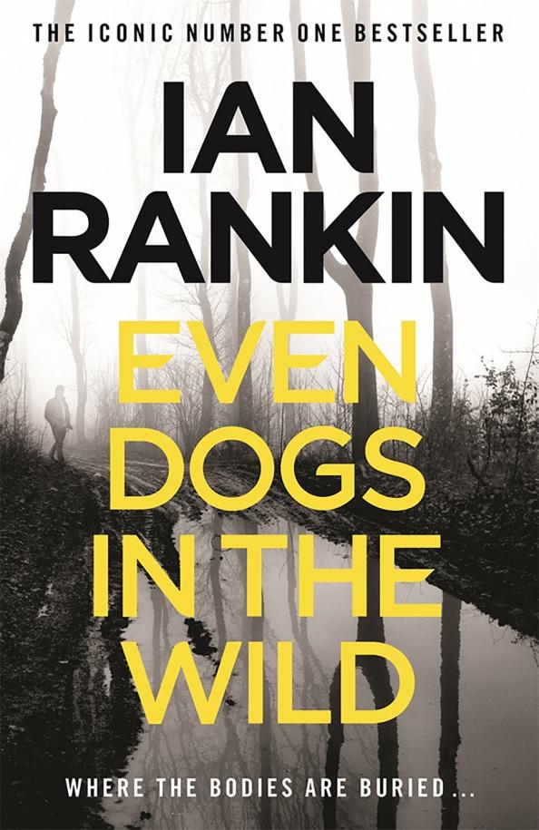 Ian Rankin: Even Dogs in the Wild