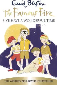 Enid Blyton: Five Have a Wonderful Time