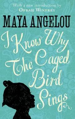 Maya Angelou: I Know Why The Caged Bird Sings