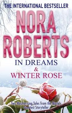 Nora Roberts: In Dreams & Winter Rose