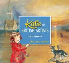 James Mayhew: Katie and the British Artists