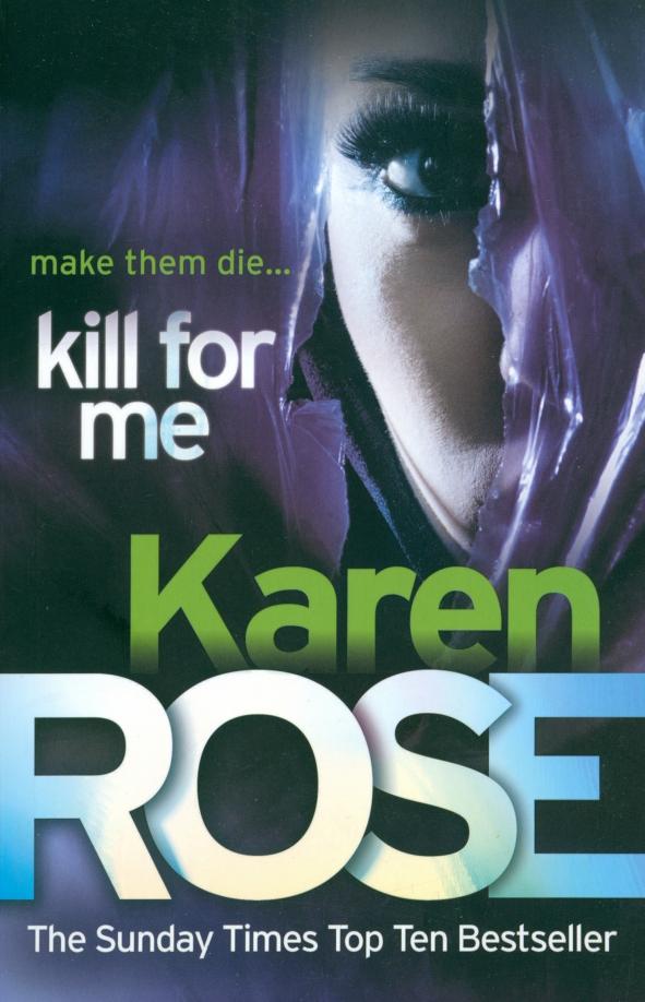 Karen Rose: Kill For Me